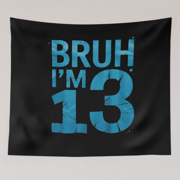 Item preview, Bruh I'm 13 It's My 13th Birthday 13 Year Old Birthday  designed and sold by THagBlue.