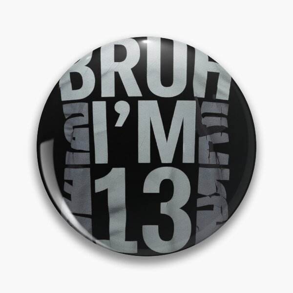 Item preview, Bruh I'm 13 Year Old 13th Birthday Boy Thirteen designed and sold by THagBlue.