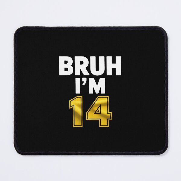 Item preview, Bruh I'm 14 14th Birthday Boy 14 Years old Birthday designed and sold by THagBlue.