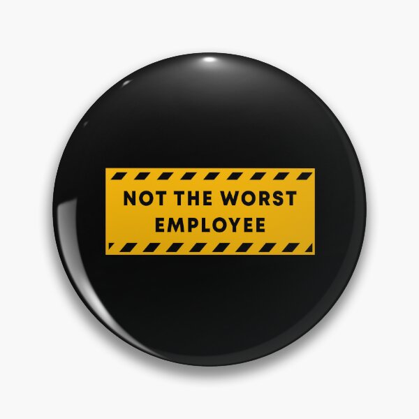 Item preview, Not The Worst Employee Funny Meme Sarcastic Saying Work Job designed and sold by rioferdee.