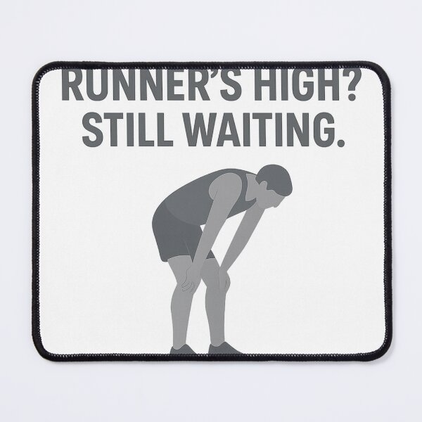 Item preview, Runner’s High? Still Waiting designed and sold by OffsideMindset.