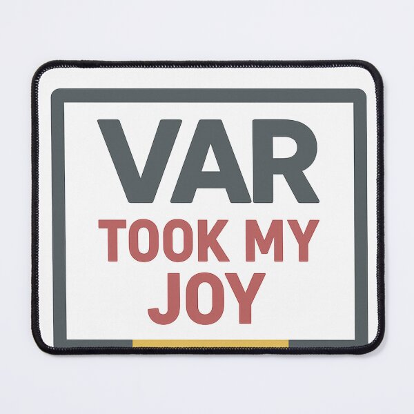 Item preview, VAR Took My Joy designed and sold by OffsideMindset.