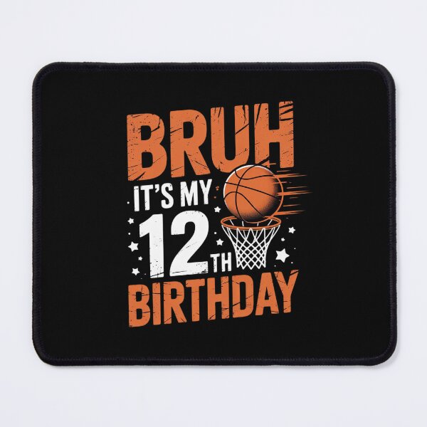 Item preview, Bruh It's My 12th Birthday 12 Year Old Basketball Player  designed and sold by THagBlue.