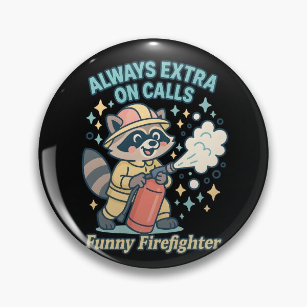Item preview, Always Extra on Calls – Funny Firefighter Raccoon Design designed and sold by ClinicalHubs.