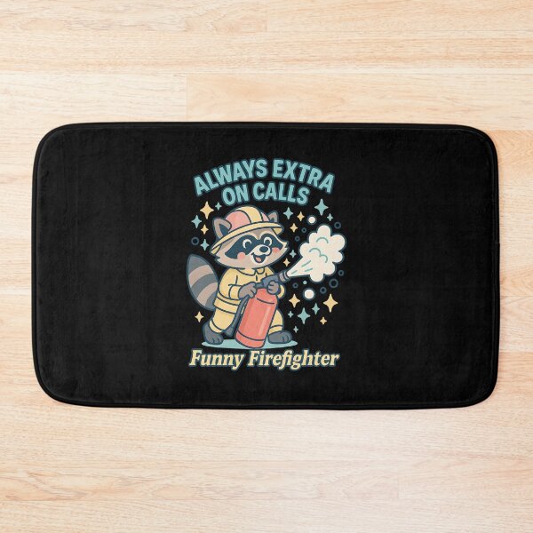 Item preview, Always Extra on Calls – Funny Firefighter Raccoon Design designed and sold by ClinicalHubs.