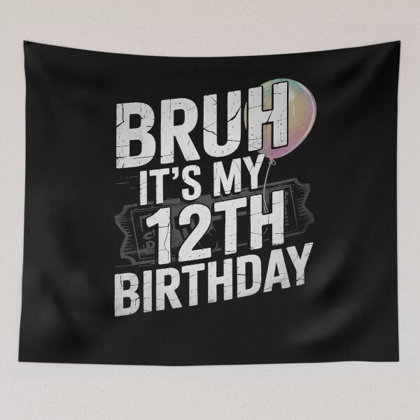 Item preview, Bruh Its My 12th Birthday 12 Year Old Bday Meme Boys Girls  designed and sold by THagBlue.