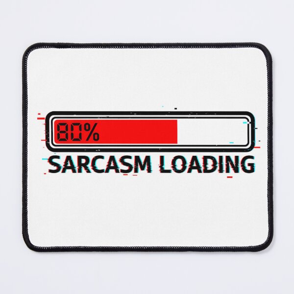 Item preview, Sarcasm Loading 80% – Funny Digital Humor Shirt designed and sold by MofazStyle.