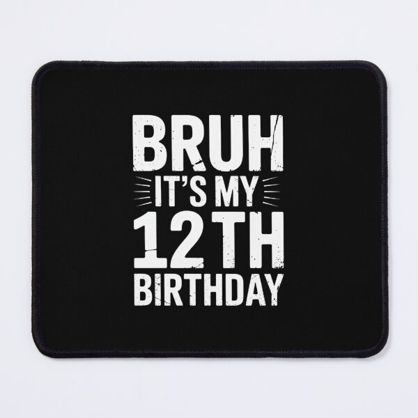 Item preview, Bruh It's My 12th Birthday 12 Year Old Birthday ` designed and sold by THagBlue.