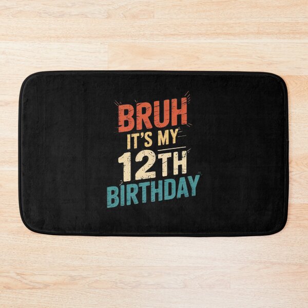 Item preview, Bruh It's My 12th Birthday 12 Year Old Birthday 1  designed and sold by THagBlue.