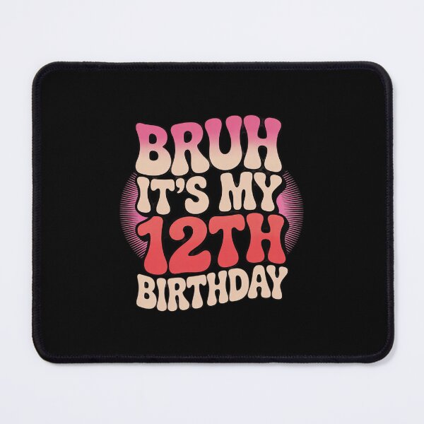 Item preview, Bruh It's My 12th Birthday 12 Year Old Birthday 4 designed and sold by THagBlue.