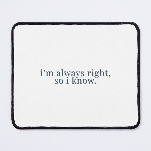 Item preview, i’m always right, so i know - stassi schroeder, vanderpump rules designed and sold by madebysam :).