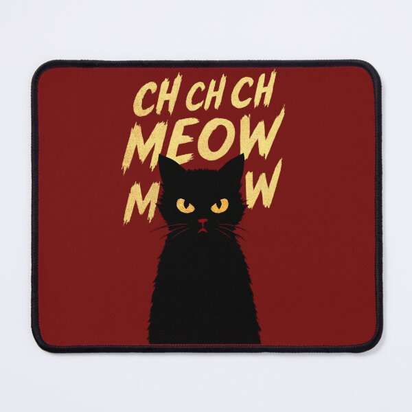 Item preview, Ch Ch Ch Meow Meow!!! designed and sold by ASAPNATTY.