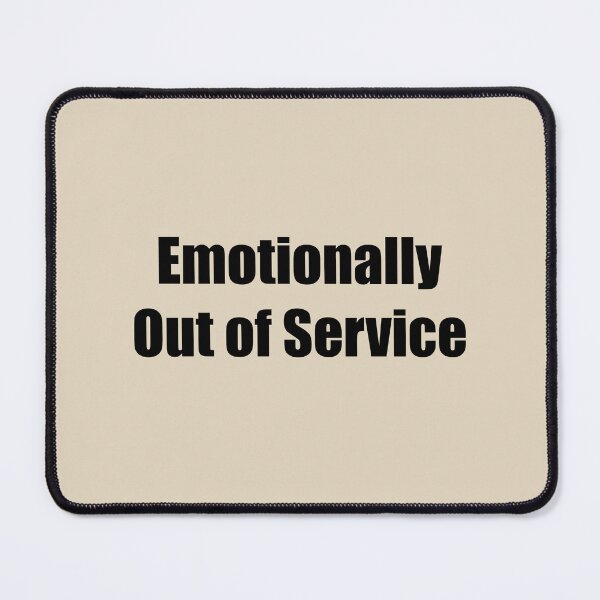 Item preview, Emotionally Out of Service designed and sold by rere-az.