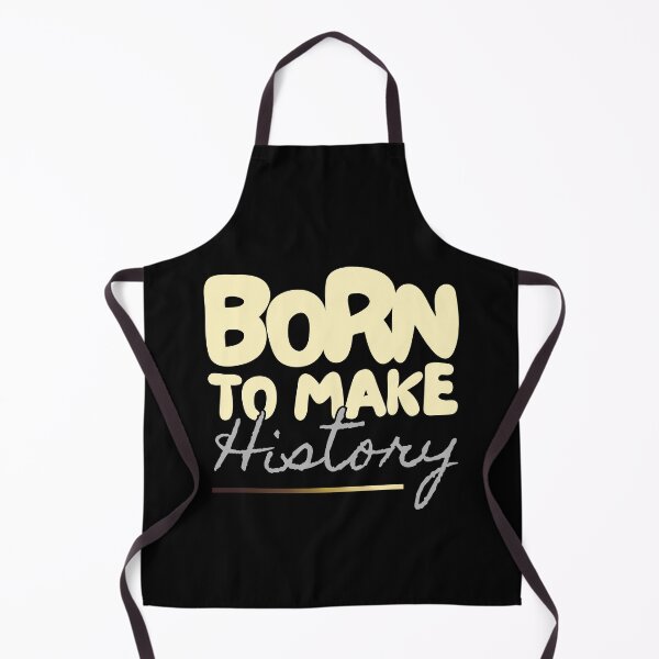 Item preview, Born to Make History designed and sold by proviax.