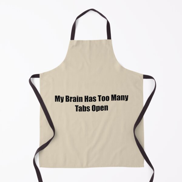 Item preview, My Brain Has Too Many Tabs Open designed and sold by rere-az.