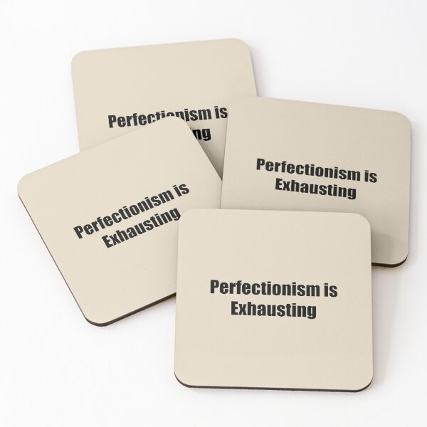 Item preview, Perfectionism is Exhausting designed and sold by rere-az.