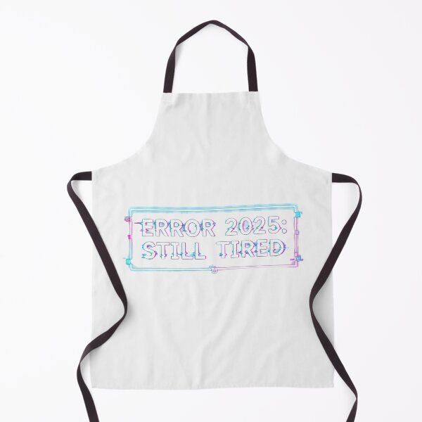 Item preview, Error 2025 Still Tired – Futuristic Funny Shirt designed and sold by MofazStyle.