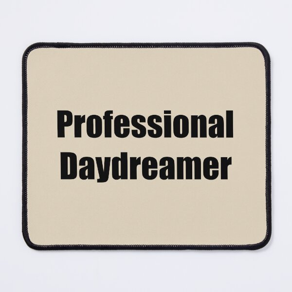 Item preview, Professional Daydreamer designed and sold by rere-az.