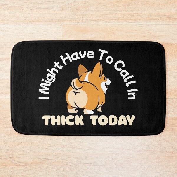 Item preview, Big Butt Corgi Call In Thick designed and sold by BoozieHumor.