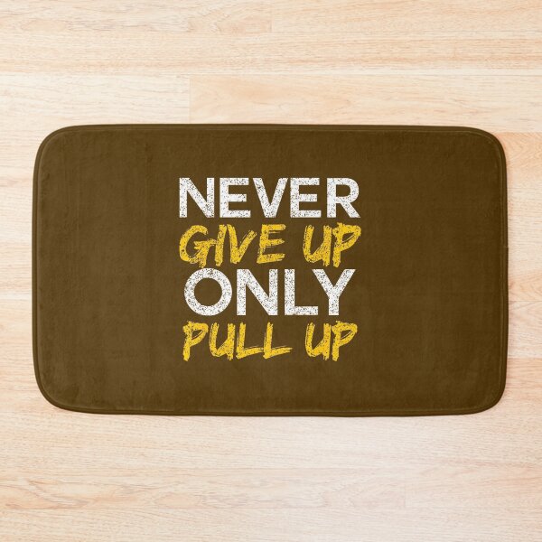 Item preview, Never Give Up Pull Up Workout Motivation By Merch, Limited Edition, Perfect Gift For You And Friend designed and sold by floresuvart.