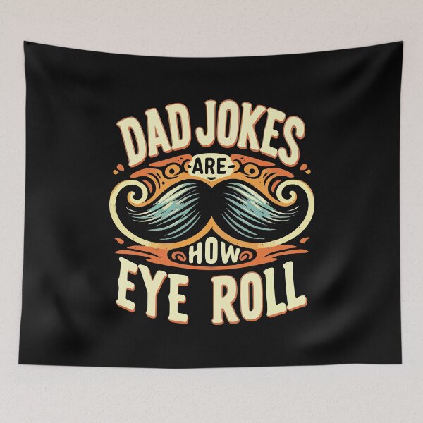 Item preview, Dad Jokes Are How Eye Roll // Dad Funny Humor designed and sold by Scaryzz.