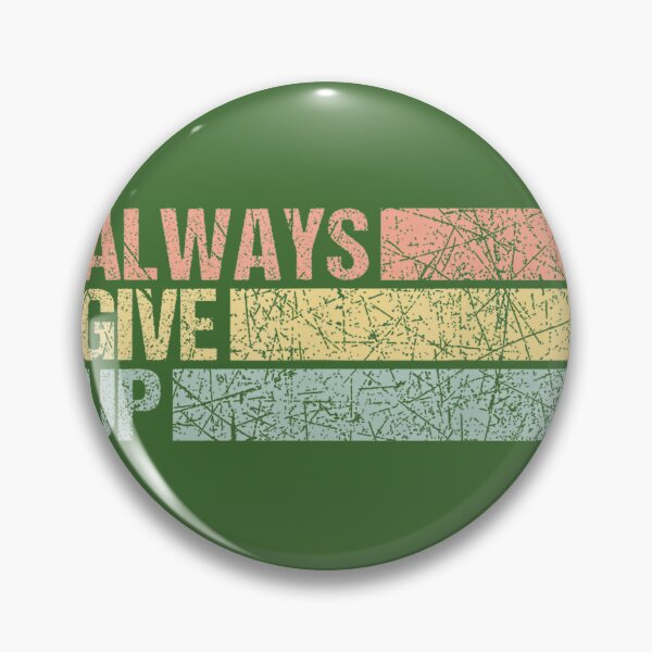 Item preview, Always Give Up Retro Vintage Graphic By Merch, Limited Edition, Perfect Gift For You And Friends designed and sold by floresuvart.