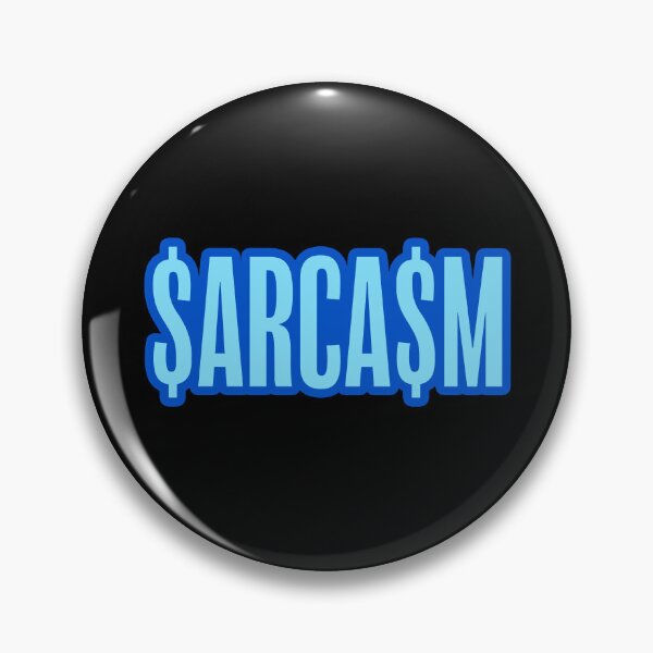 Item preview, $ARCA$M Sarcasm Dollars, Blue Outline designed and sold by Memes N Lore .
