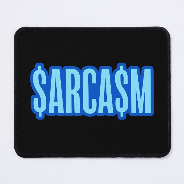 Item preview, $ARCA$M Sarcasm Dollars, Blue Outline designed and sold by Memes N Lore .
