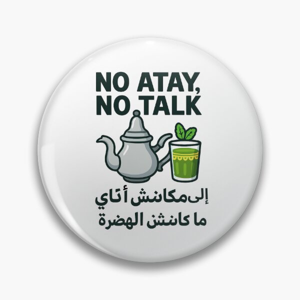 Item preview, No Atay No Talk – Funny Moroccan Tea Quote Design designed and sold by ZYNORAworld.