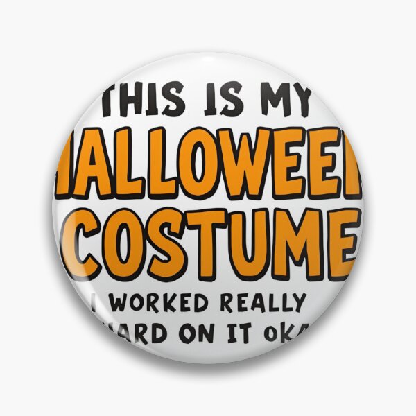 Item preview, This Is My Halloween Costume I Worked Really Hard On It Okay Funny T-Shirt designed and sold by GAIDREDA.