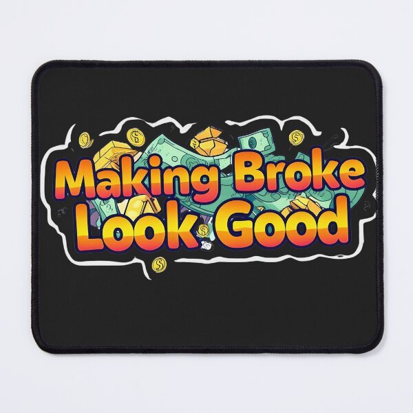 Item preview, Making Broke Look Good Funny Money T-Shirt – Trendy Relatable Humor Tee designed and sold by GiftLore Studio.