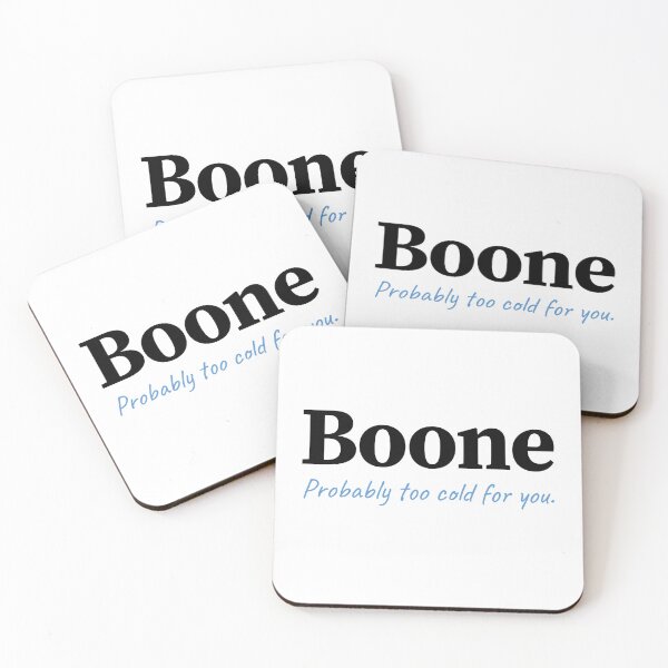 Item preview, Boone, too cold for you designed and sold by Mtnr69.97.02.
