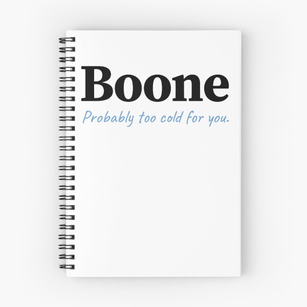 Item preview, Boone, too cold for you designed and sold by Mtnr69.97.02.