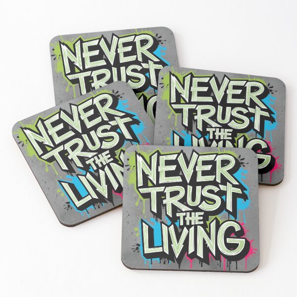 Item preview, Never Trust the Living Halloween Vibes   designed and sold by Art-by-Mist.