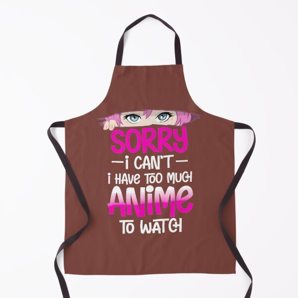 Item preview, Sorry I Cant I Have Too Much Anime To Watch Giftspng By Merch, Limited Edition, Perfect Gift For Yo designed and sold by luanajardelp.