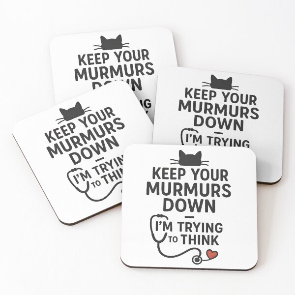 Item preview, Keep Your Murmurs Down — Funny Veterinary Cardiology Quote designed and sold by Bettybee00.