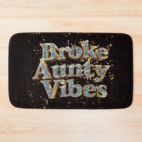 Item preview, Broke Aunty Vibes | Funny Glam Gold and Diamond Design designed and sold by WHDProduction45.