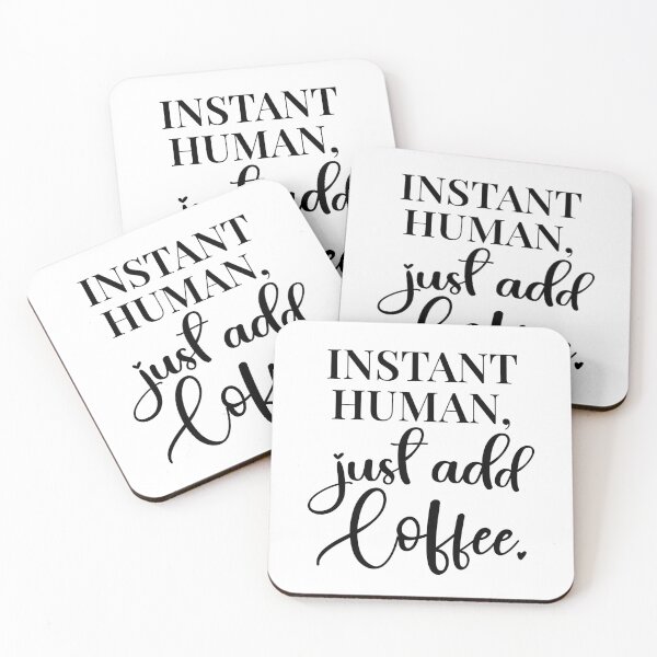 Item preview, Instant Human – Just Add Coffee designed and sold by Art & Coffee.
