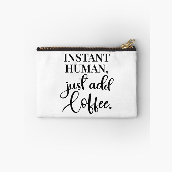 Item preview, Instant Human – Just Add Coffee designed and sold by Art & Coffee.