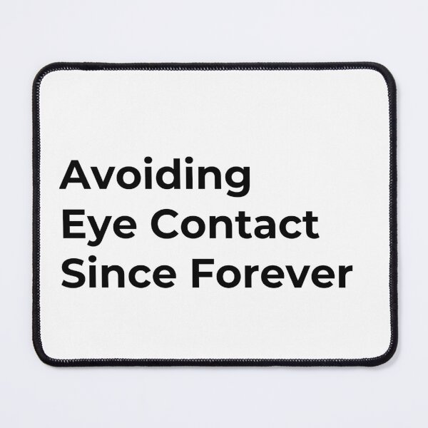 Item preview, Avoiding Eye Contact Since Forever designed and sold by Low Social Battery Club.