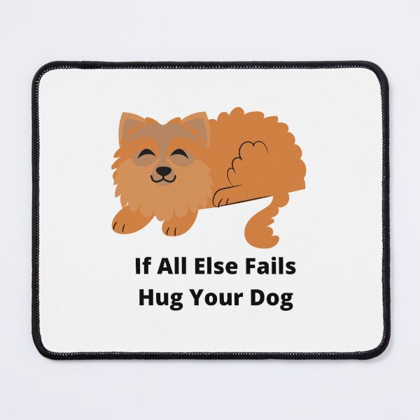 Item preview, If All Else Fails, Hug Your Dog – Cute Dog Lover Quote Design designed and sold by Cultradesign.