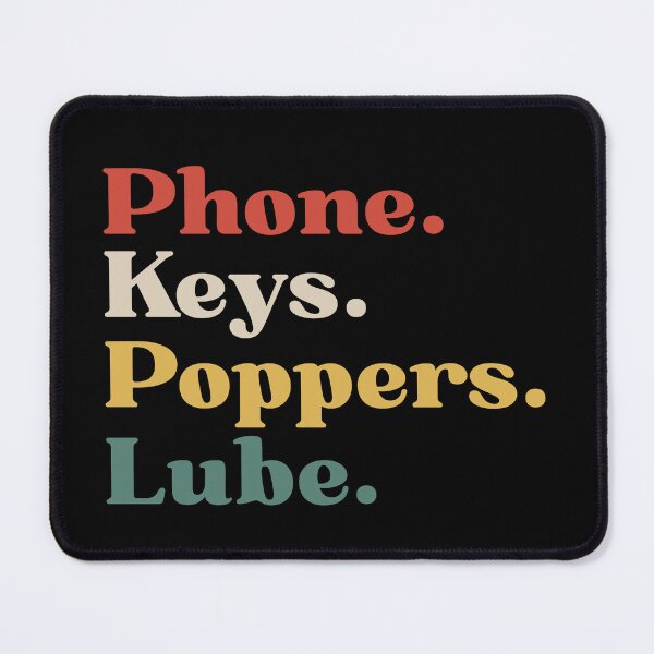 Item preview, Phone, Keys, Poppers, Lube - Funny Saying Sarcastic LGBTQ designed and sold by ZACK ART.