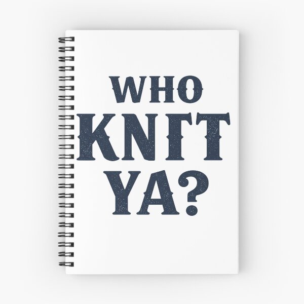 Item preview, “Who Knit Ya?” – Newfoundland Slang designed and sold by EastEndTownie.