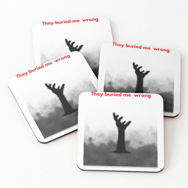 Item preview, “They Buried Me Wrong” designed and sold by Fyrepath.