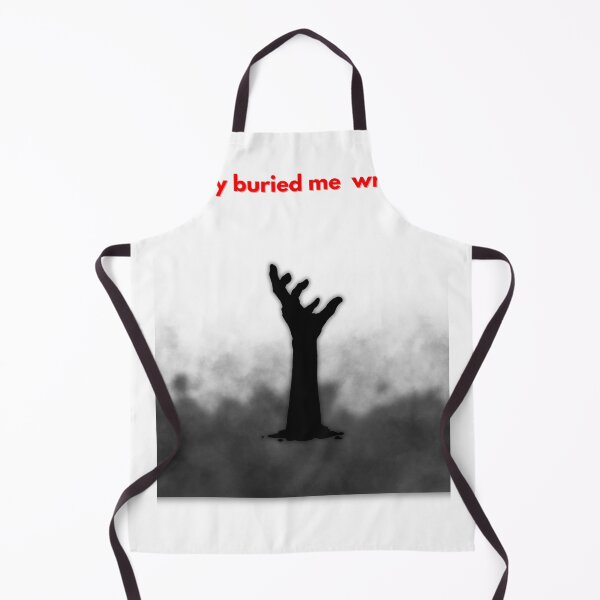 Item preview, “They Buried Me Wrong” designed and sold by Fyrepath.