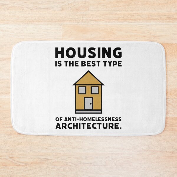 Item preview, Housing is the best type of anti-homelessness architecture.  designed and sold by Rachel the Artist .