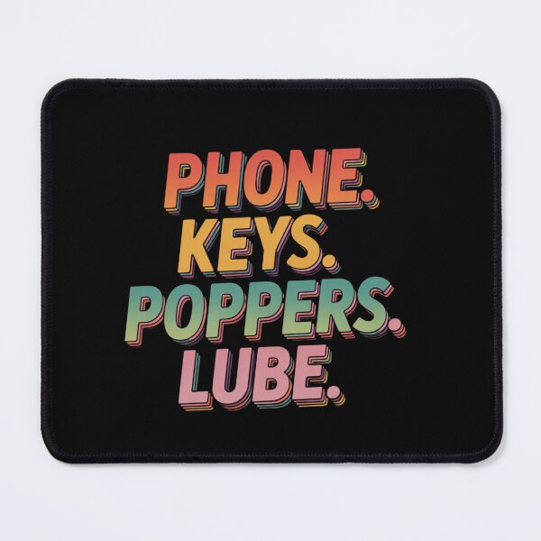 Item preview,  Phone, Keys, Poppers, Lube - Funny Saying Sarcastic LGBTQ designed and sold by ZACK ART.