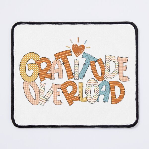 Item preview, gratitude overload designed and sold by clickandmagic.