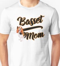 Basset Mom! Especially For Basset Hound Dog Moms! Unisex T-Shirt