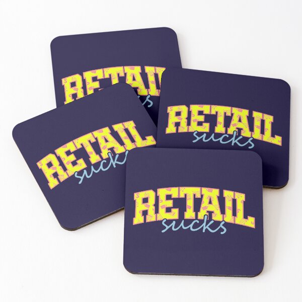 Item preview, Retail Sucks Customer Service Employee Criticism Quote designed and sold by CRHPOD20.